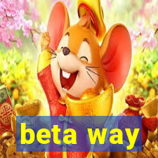 beta way