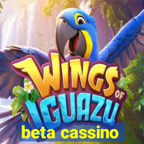 beta cassino