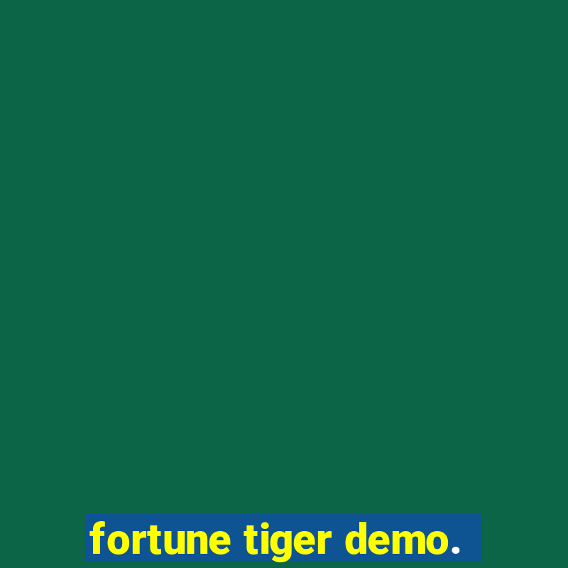 fortune tiger demo.