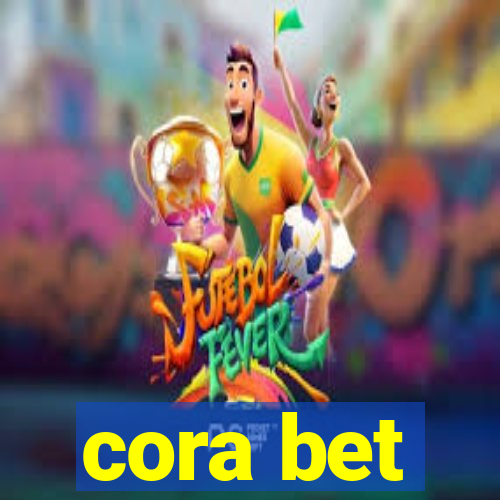 cora bet