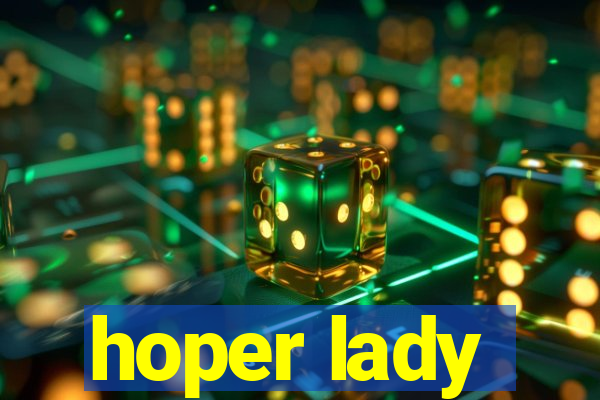 hoper lady