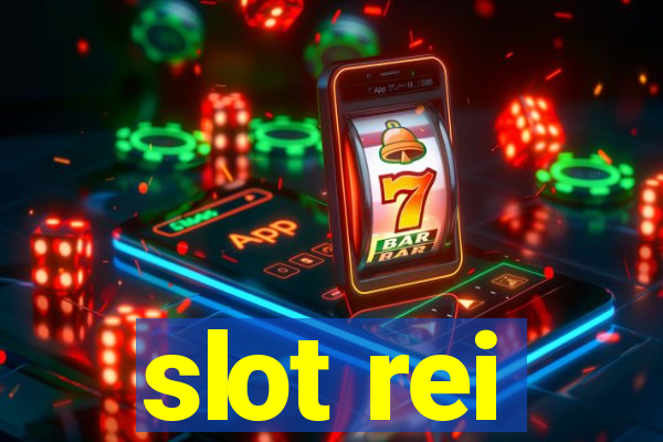 slot rei