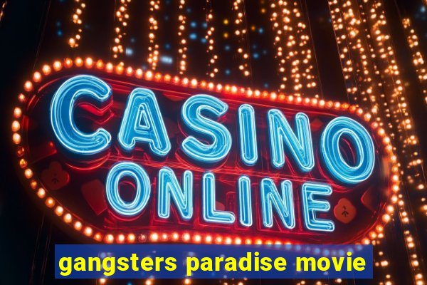 gangsters paradise movie