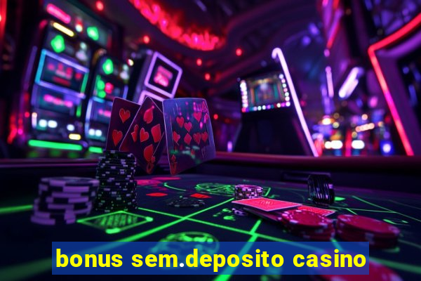 bonus sem.deposito casino