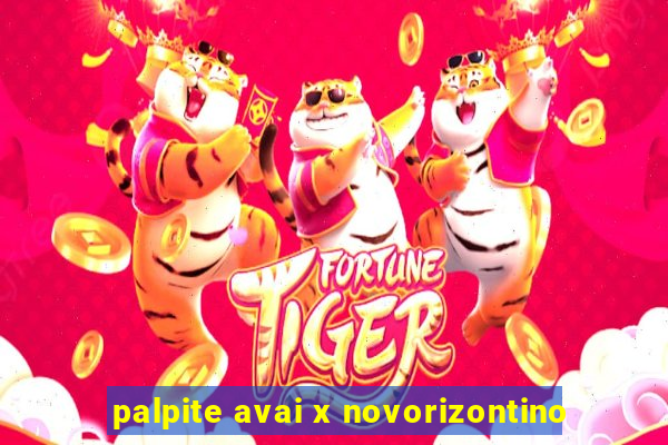 palpite avai x novorizontino