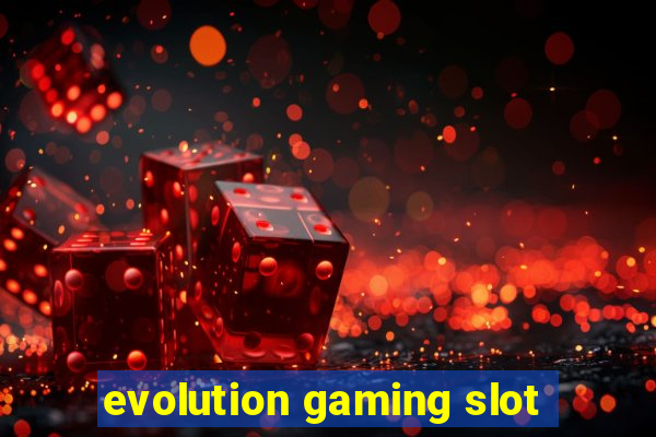 evolution gaming slot