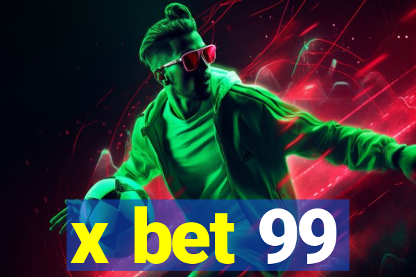 x bet 99