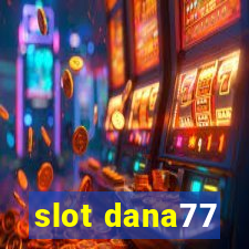 slot dana77