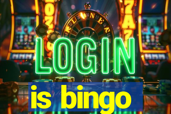 is bingo