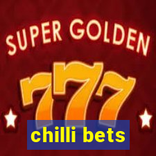 chilli bets