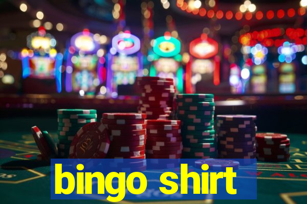 bingo shirt