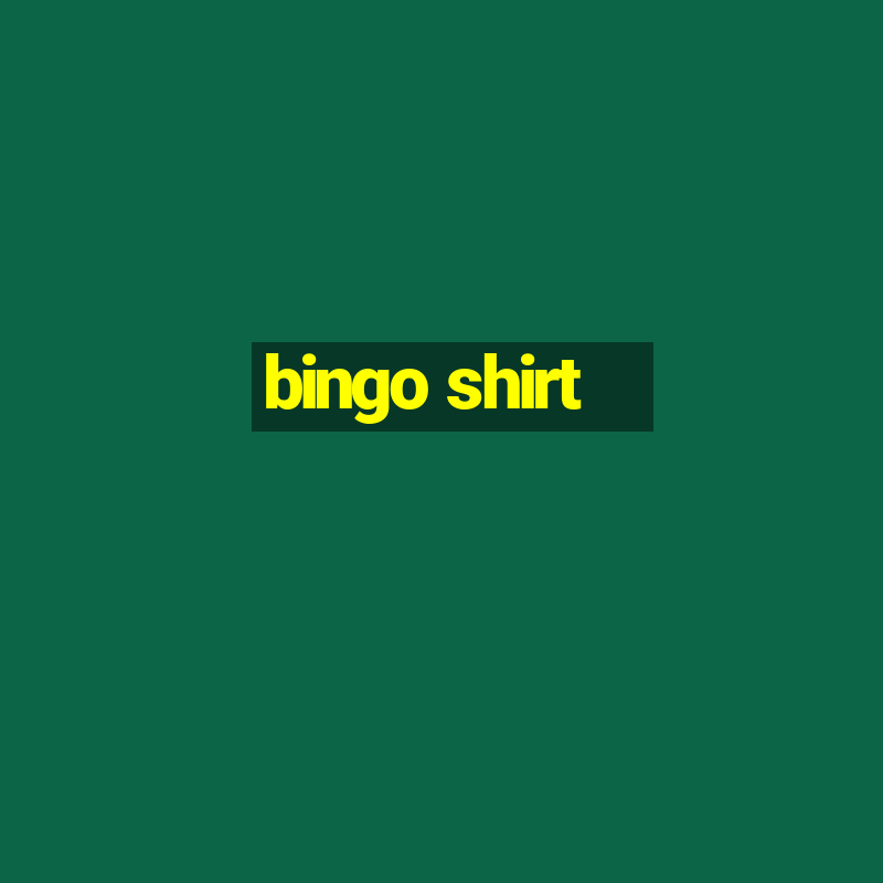 bingo shirt