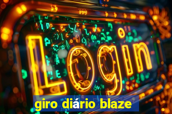 giro diário blaze