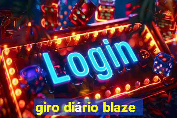 giro diário blaze