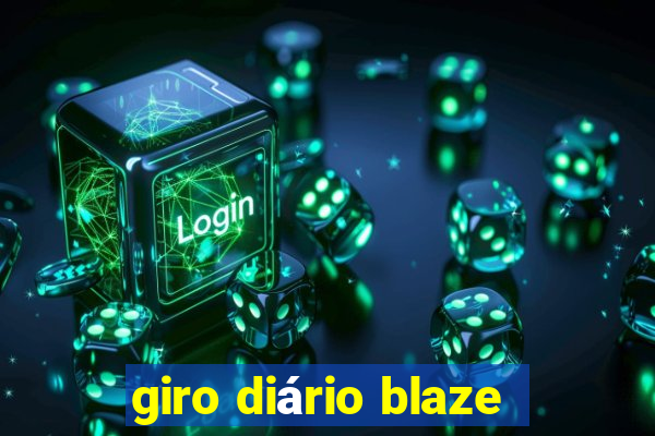 giro diário blaze