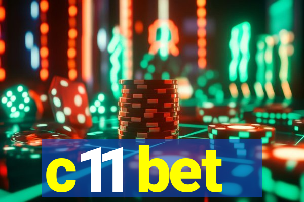 c11 bet