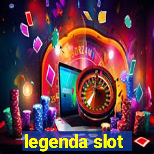 legenda slot