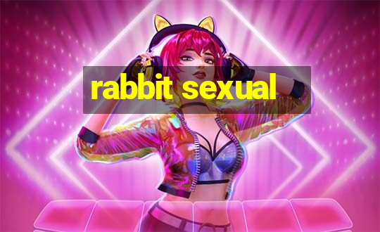 rabbit sexual