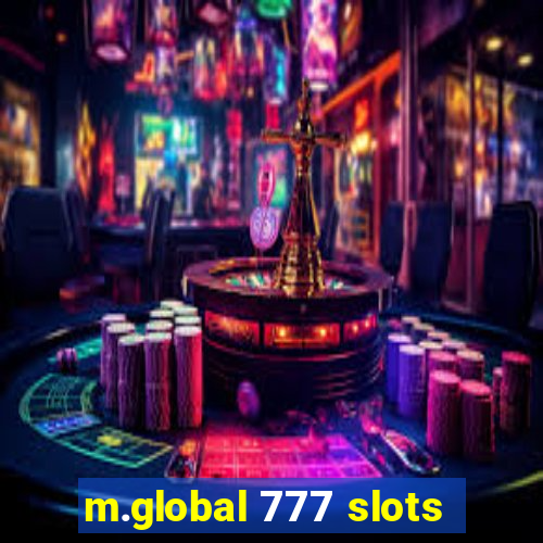 m.global 777 slots