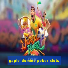 gaple-domino poker slots