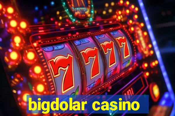 bigdolar casino