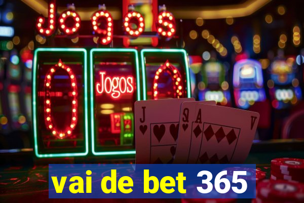 vai de bet 365