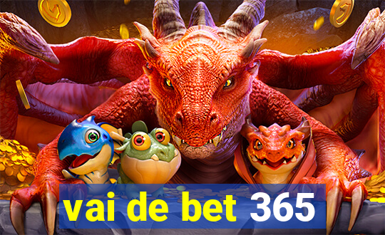 vai de bet 365