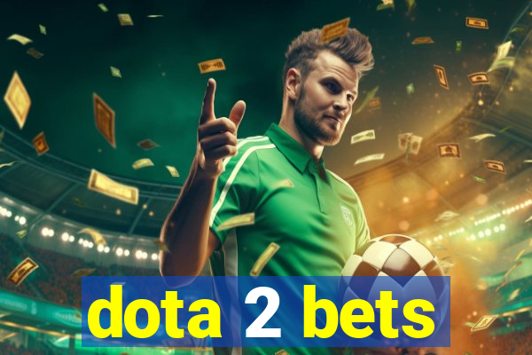 dota 2 bets