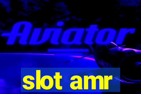 slot amr