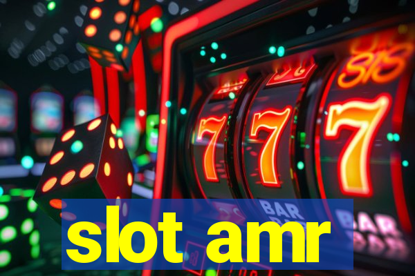 slot amr