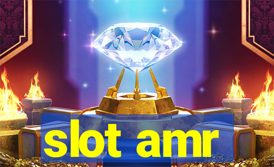 slot amr