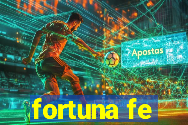 fortuna fe