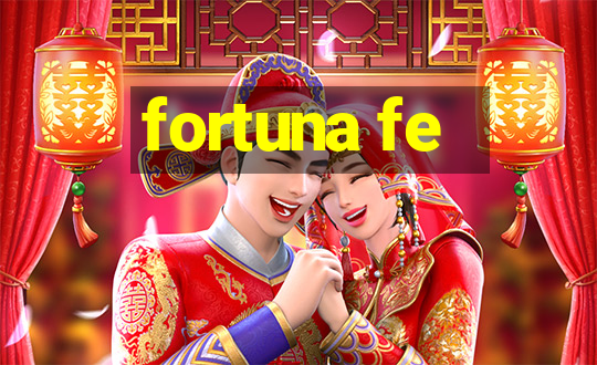 fortuna fe