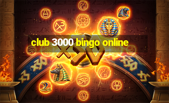 club 3000 bingo online