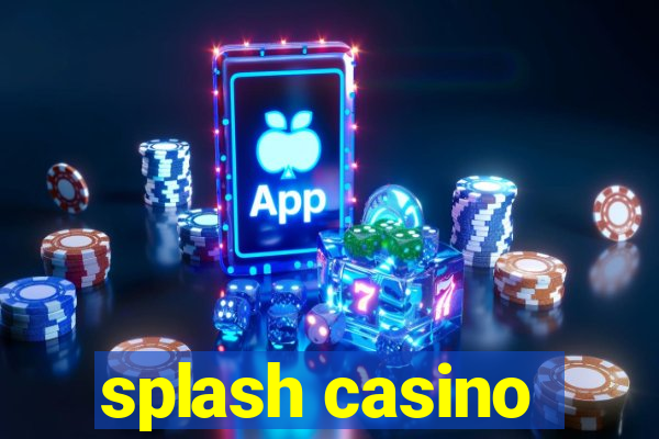 splash casino