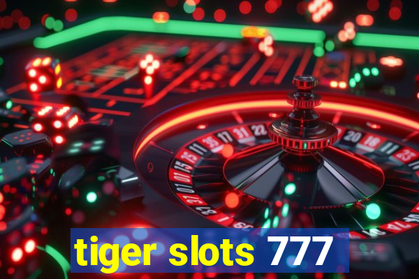 tiger slots 777