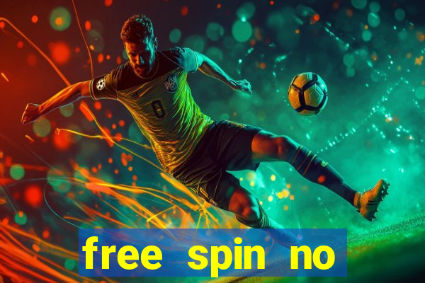 free spin no deposit casinos