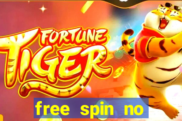 free spin no deposit casinos