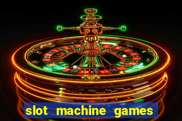 slot machine games for computer