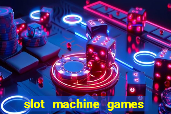 slot machine games for computer