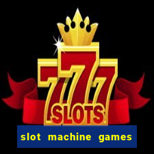 slot machine games for computer