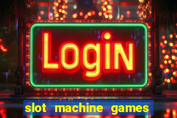 slot machine games for computer