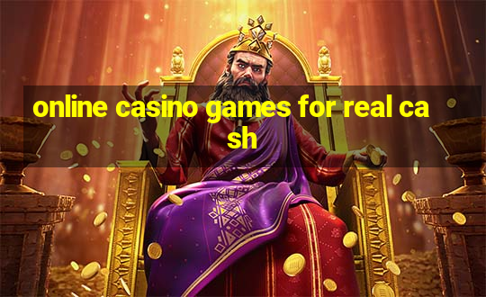 online casino games for real cash