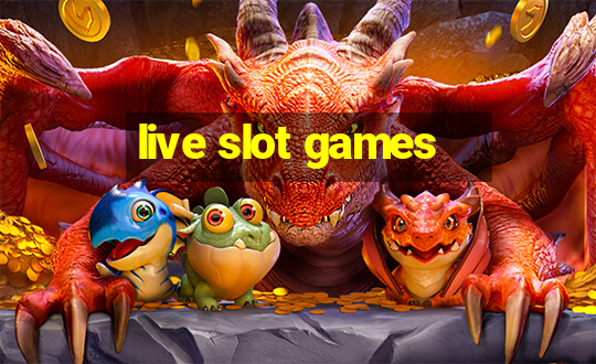 live slot games