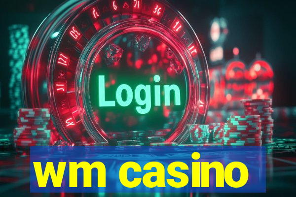 wm casino