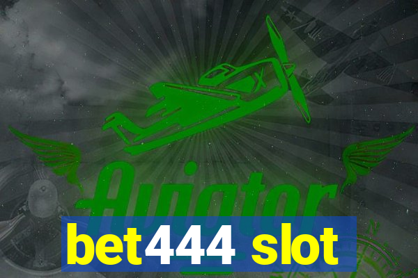 bet444 slot