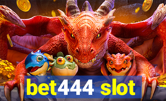 bet444 slot