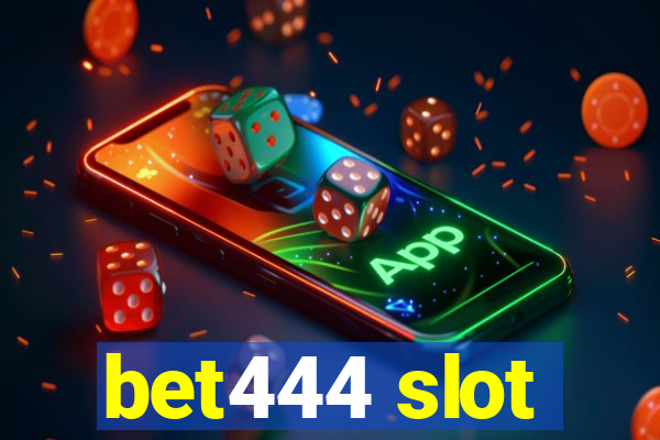 bet444 slot