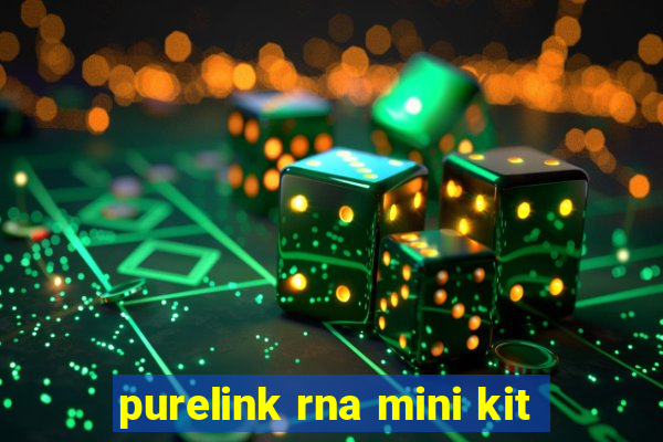 purelink rna mini kit