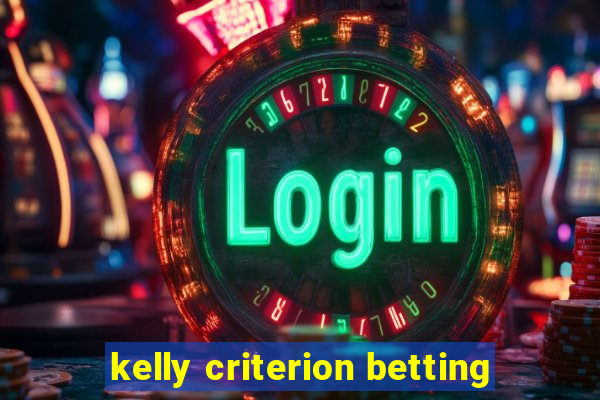 kelly criterion betting